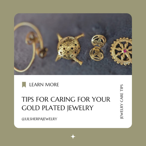 Tips for caring for your gold-plated jewelry: